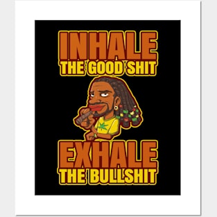 Inhale The Good Shit Exhale The Bullshit 420 Weed Posters and Art